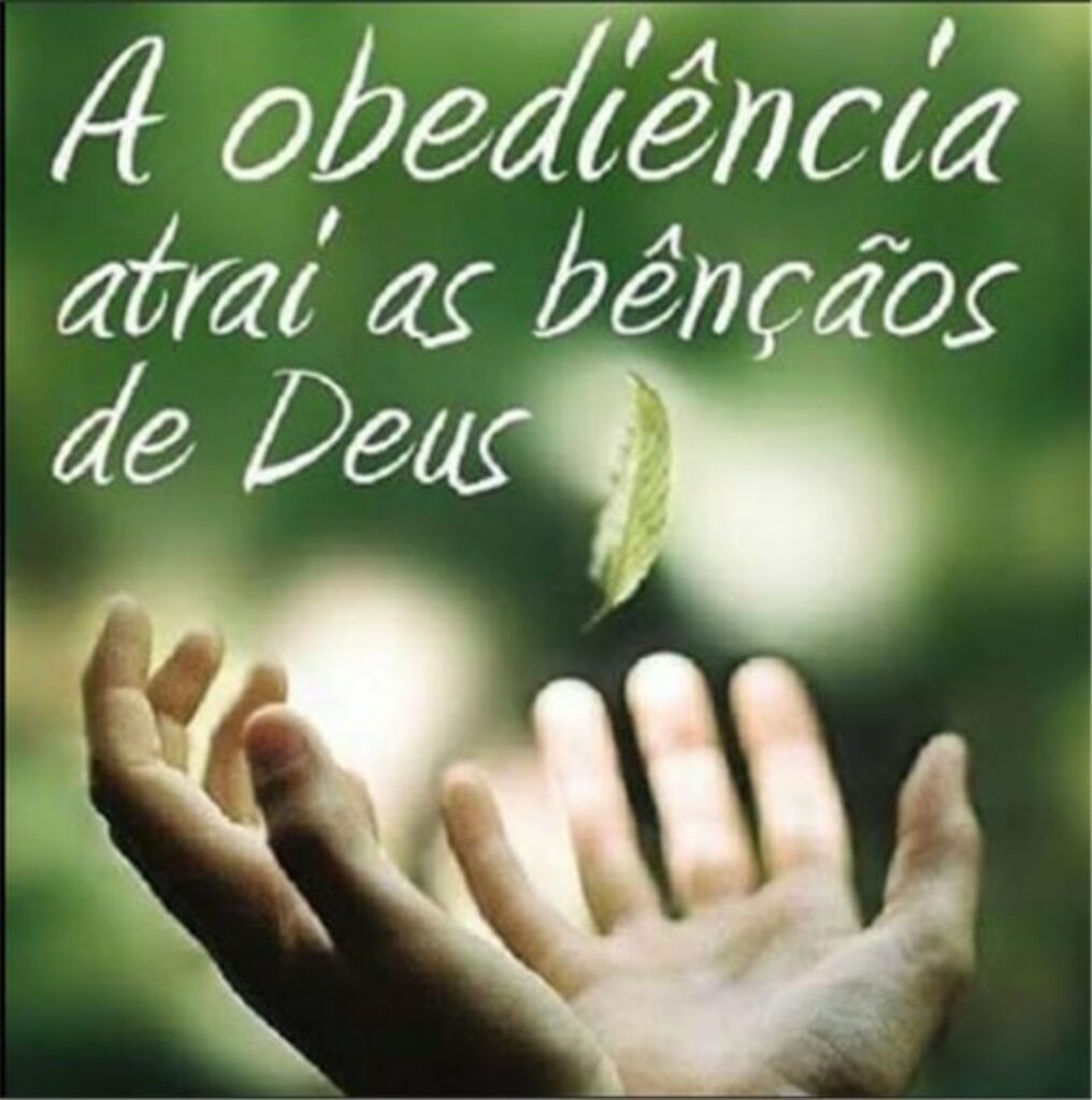 A Obediência atraí as Bênçãos de Deus
