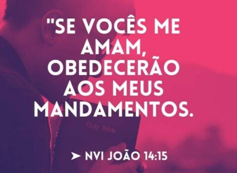 Se Vocês me Amam, Obedecerão aos meus Mandamentos