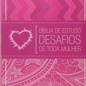 Bíblia de Estudos. Desafios de Toda Mulher
